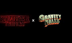 Stranger Things and Gravity Falls